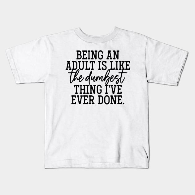 Dumbest thing ever Kids T-Shirt by thetinycraftist